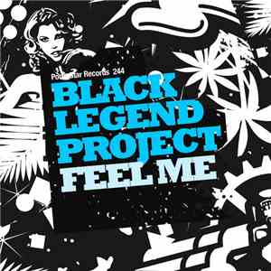 Black Legend Project - Feel Me