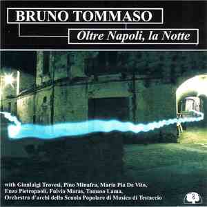 Bruno Tommaso - Oltre Napoli, La Notte