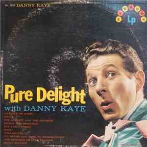 Danny Kaye  - Pure Delight With Danny Kaye