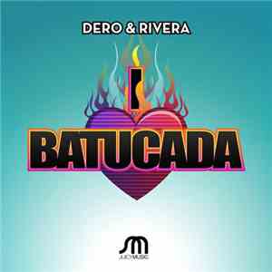 Dero & Rivera - I ♥ Batucada