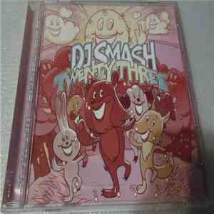 DJ Smash  - Twenty Three