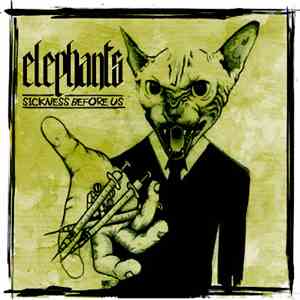 Elephants  - Sickness Before Us