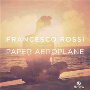 Francesco Rossi - Paper Aeroplane