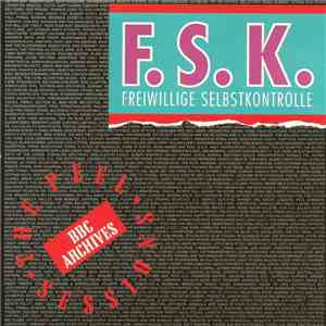 F.S.K. (Freiwillige Selbstkontrolle) - The Peel Sessions