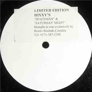 Hixxy - Spaceman / Saturday Night