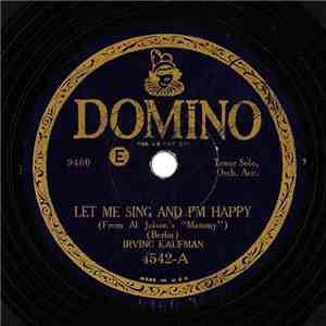 Irving Kaufman / Chick Bullock - Let Me Sing And I'm Happy / Lazy Lou'siana ...