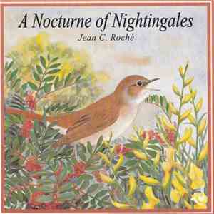 Jean C. Roché - A Nocturne Of Nightingales