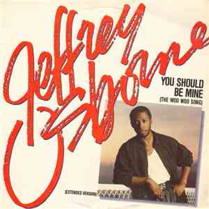 Jeffrey Osborne - You Should Be Mine (The Woo Woo Song)