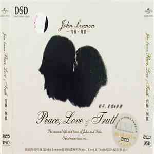 John Lennon - Peace, Love & Truth