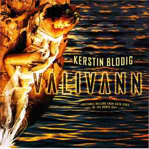 Kerstin Blodig, Valivann - Valivann (Rhythmic Ballads From Both Sides Of Th ...