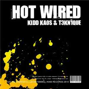 Kidd Kaos & T3kn1que - Hot Wired