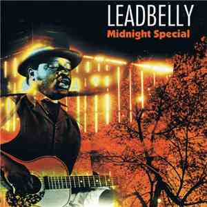 Leadbelly - Midnight Special