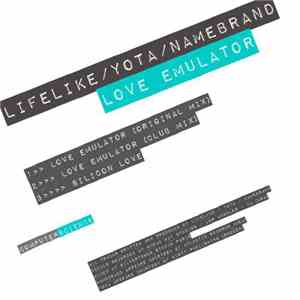 Lifelike Feat. Yota & Namebrand - Love Emulator