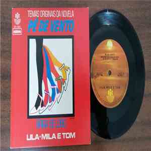 Lila, Mila & Tom - Temas Originais da Novela Pé de Vento