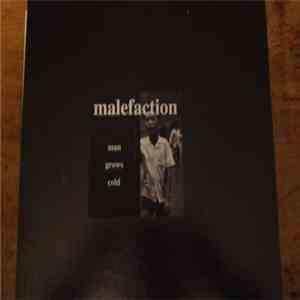 Malefaction - Man Grows Cold