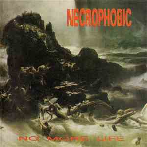 Necrophobic  - No More Life