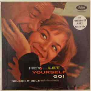 Nelson Riddle And His Orchestra - Hey...Let Yourself Go!