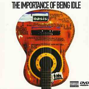 Oasis  - The Importance Of Being Idle
