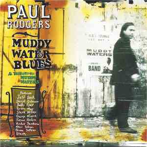 Paul Rodgers - Muddy Water Blues - A Tribute To Muddy Waters