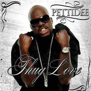 Pettidee - Thug Love