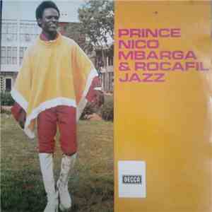 Prince Nico Mbarga And Rocafil Jazz - Prince Nico Mbarga & Rocafil Jazz