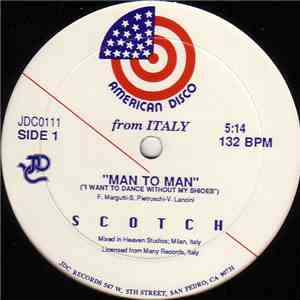 Scotch - Man To Man (I Want To Dance Without My Shoes)