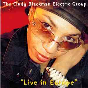 The  Cindy Blackman Electric Group - Live In Europe