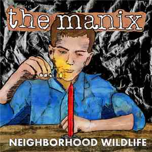 The Manix - Neighborhood Wildlife