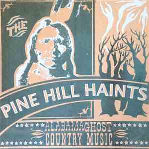 The Pine Hill Haints - Alabama Ghost Country Music