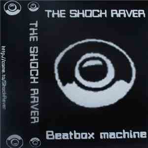 The Shock Raver - Beatbox Machine