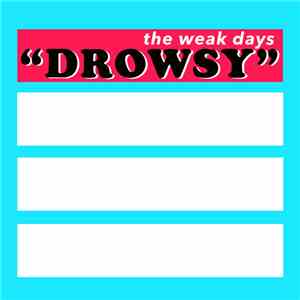 The Weak Days - Drowsy