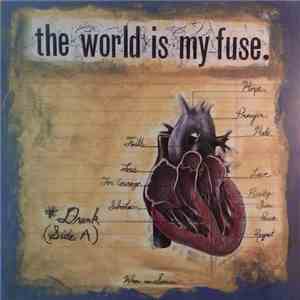 The World Is My Fuse. - When In Sorrow