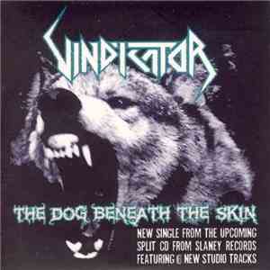 Vindicator - The Dog Beneath The Skin