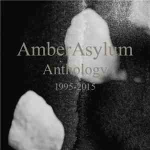 Amber Asylum - Anthology 1995-2015