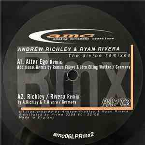 Andrew Richley & Ryan Rivera - The Divine Remixes (Part 2)
