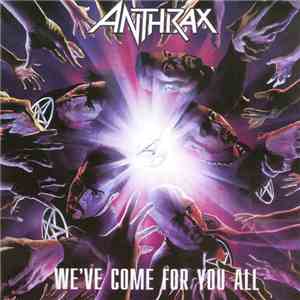 Anthrax - We've Come For You All