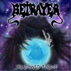 Betrayer  - Shadowed Force