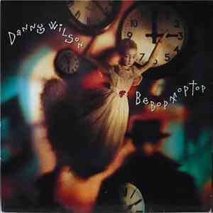 Danny Wilson  - Bebop Moptop