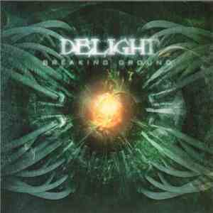 Delight  - Breaking Ground