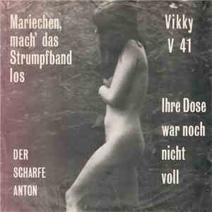 Der Scharfe Anton - Mariechen, Mach' Das Strumpfband Los