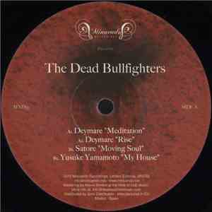 Deymare, Satore, Yusuke Yamamoto  - The Dead Bullfighters