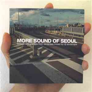 DJ Soulscape - More Sound Of Seoul : Korean Rare Grooves From Seventies Mixed By DJ Soulscape
