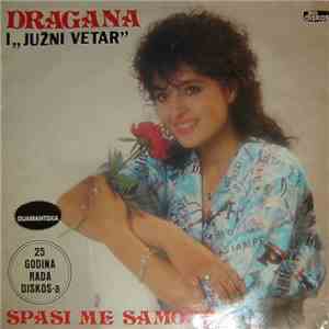 Dragana I „Južni Vetar” - Spasi Me Samoće
