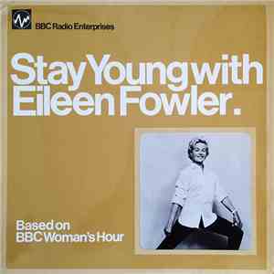 Eileen Fowler - Stay Young With Eileen Fowler