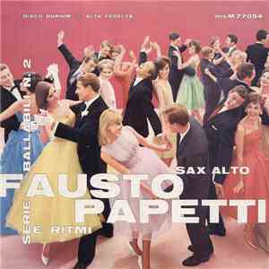 Fausto Papetti - Sax Alto E Ritmi. Serie Ballabili - N. 2