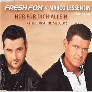 Fresh Fox & Marco Lessentin - Nur Für Dich Allein (The Sunshine Melody)