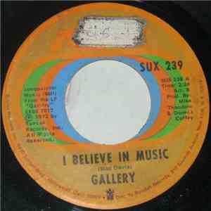Gallery  - I Believe In Music / Someone