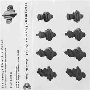 Gavin Gamboa - Transmogrificantus Octet - For Five Violins, Two Violas, One ...
