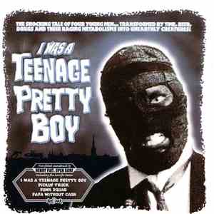 Henry Fiat's Open Sore - I Was A Teenage Pretty Boy