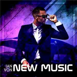 Ian Von - New Music